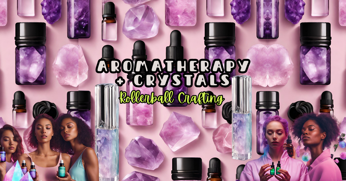 aromatherapy and crystals roller ball crafting class at HG workshops